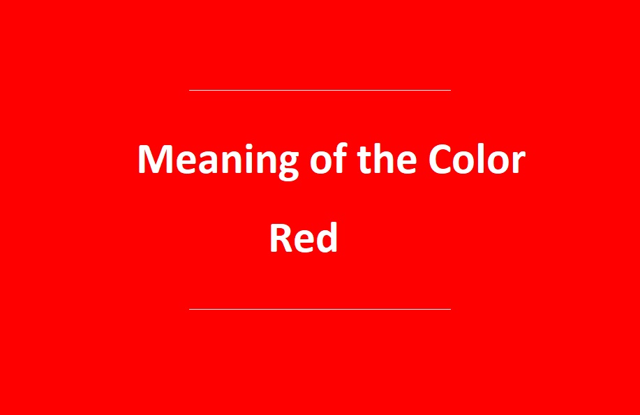 Meaning of the Color Red