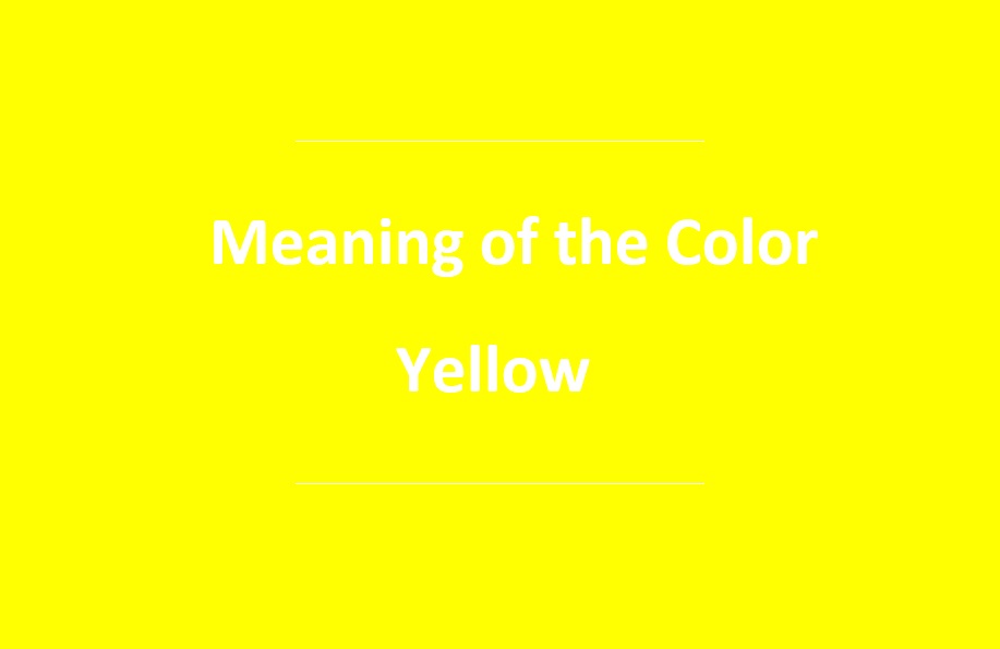 Meaning of the Color Yellow